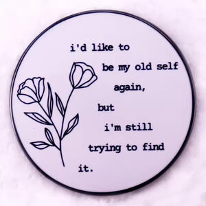 Taylor Swift Lyric Enamel Pin – “I’d Like to Be My Old Self Again, But I’m Still